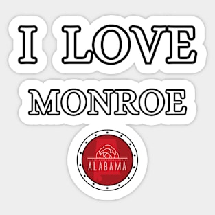 I LOVE MONROE | Alabam county United state of america Sticker